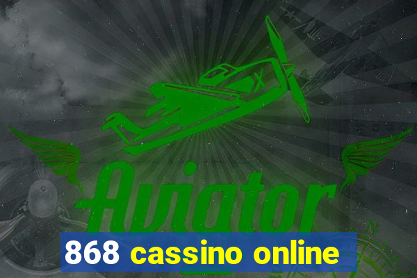 868 cassino online